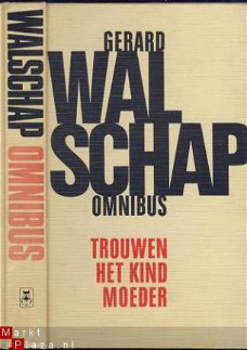 GERARD WALSCHAP**TROUWEN + HET KIND + MOEDER**REINAERT OMNIBUS.