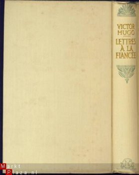 VICTOR HUGO**LETTRES A LA FIANCEE**HARDCOVER NELSON - 5