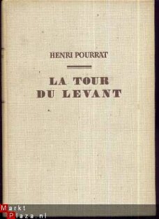 HENRI POURRAT**LA TOUR DU LEVANT+GASPARD +BOURGEOIS D'AMBERT