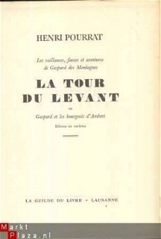 HENRI POURRAT**LA TOUR DU LEVANT+GASPARD +BOURGEOIS D'AMBERT - 3