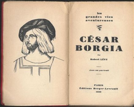 ROBERT LEVY**CESAR BORGIA**ANTIQUITE**1930***BIOGRAPHIE** - 2