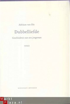 ADRIAAN VAN DIS**DUBBELLIEFDE**GESCHIEDENIS VAN EEN JONGEMAN - 2