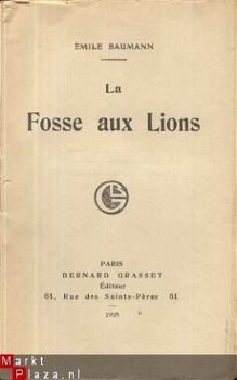 EMILE BAUMANN ** LA FOSSE AUX LIONS *1928* BERNARD GRASSET - 2