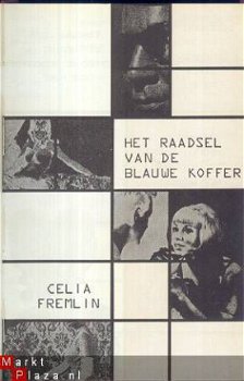 CELIA FREMLIN**HET RAADSEL VAN DE BLAUWE KOFFER**ONDERWERELD - 2