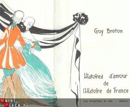 GUY BRETON*HISTOIRES d' AMOUR de l ' HISTOIRE DE FRANCE*V-e* - 1