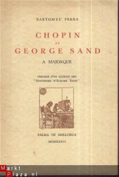 BARTOMEU FERRA*CHOPIN ET GEORGE SAND MAJORQUE*** - 1