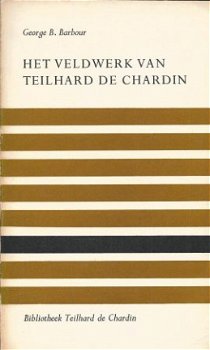 GEORGE B. BARBOUR**HET VELDWERK VAN TEILHARD DE CHARDIN.** - 1