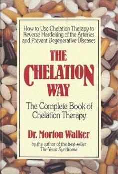 DR. MORTON WALKER**THE CHELATION WAY**CHELATION THERAPY** - 1