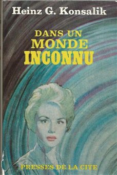 HEINZ G. KONSALIK**DANS UN MONDE INCONNU**HARDCOVER PRESSES*