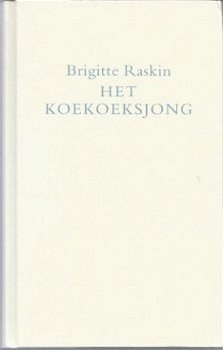 BRIGITTE RASKIN**HET KOEKOEKSJONG**WITTE HARDCOVER**KRITAK** - 1