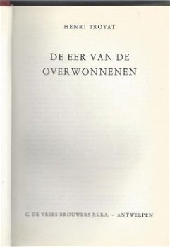 HENRI TROYAT**DE EER VAN DE OVERWONNENEN.**DEVRIES BROUWERS* - 4