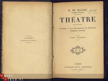 H. DE BALZAC**THEATRE TOME I **1892**CALMANN-LEVY - 2