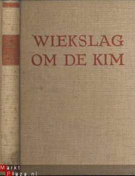 KAREL VAN DE WOESTIJNE**WIEKSLAG OM DE KIM**A. MANTEAU - 1