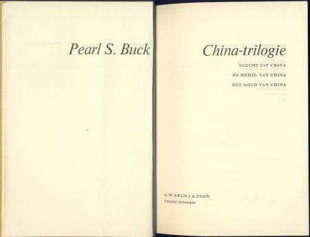 PEARL S. BUCK**CHINA-TRILOGIE:1.VLUCHT UIT CHINA.2.DE HEMEL. - 2