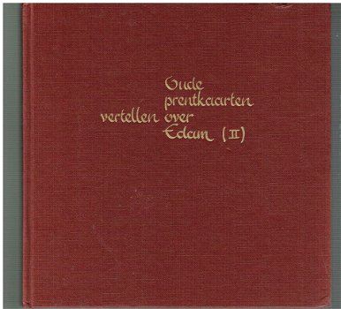 Oude prentkaarten vertellen over Edam (2) W.D. van Zanen - 1