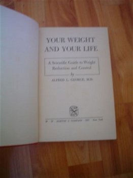 Your weight and your life by Alfred L. George md - 2