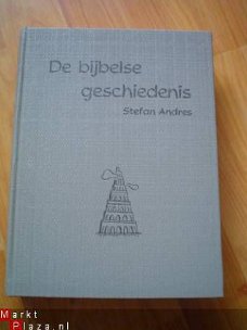 De bijbelse geschiedenis door Stefan Andres