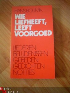 Wie liefheeft, leeft voorgoed door Hans Bouma