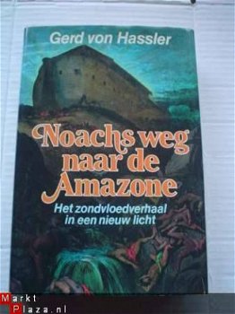 Noachs weg naar de Amazone door Gerd von Hassler - 1