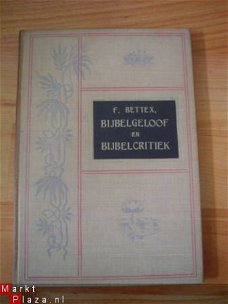 Bijbelgeloof en bijbelcritiek door F. Bettex