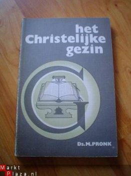 Het christelijke gezin door ds. M. Pronk - 1