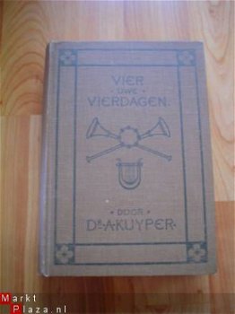 Vier uwe dagen, Meditatiën door A. Kuyper - 1