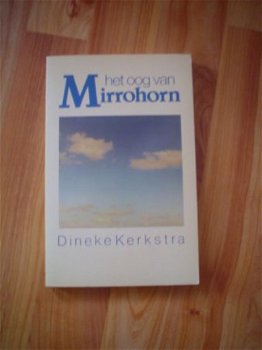 Het oog van Mirrohorn door Dineke Kerkstra - 1