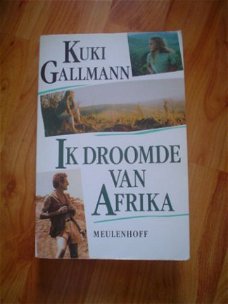 Ik droomde van Afrika door Kuki Gallmann