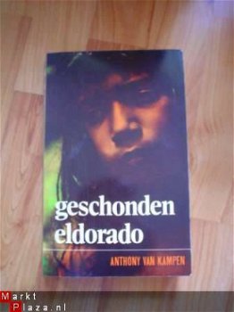 Geschonden Eldorado door Anthony van Kampen - 1