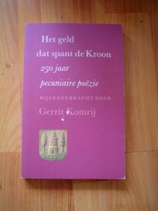 Het geld dat spant de kroon door Gerrit Komrij