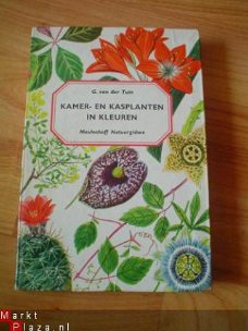 Kamer- en kasplanten in kleuren door G. van der Tuin
