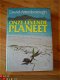Onze levende planeet door David Attenborough - 1 - Thumbnail