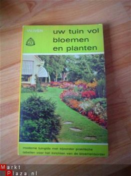 Uw tuin vol bloemen en planten door W. Iven - 1