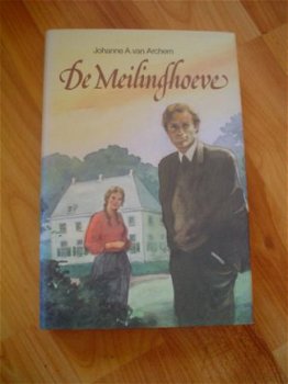 De Meilinghoeve door Johanne A. van Archem - 1