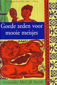 Alexander McCall Smith - Goede Zeden voor Mooie Meisjes - 1