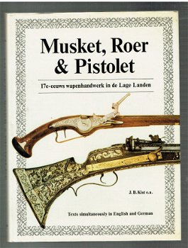 Musket, roer & pistolet door J.B. Kist ea - 1