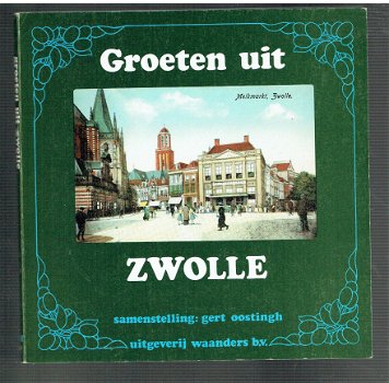 Groeten uit Zwolle door Gert Oostingh - 1