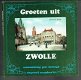 Groeten uit Zwolle door Gert Oostingh - 1 - Thumbnail