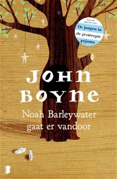 John Boyne - Noah Barleywater Gaat Ervandoor (Hardcover/Gebonden) - 1