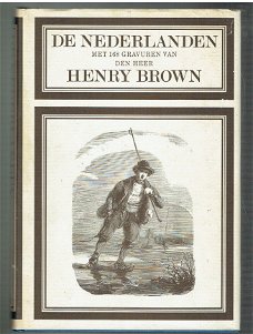 De Nederlanden door Henry Brown