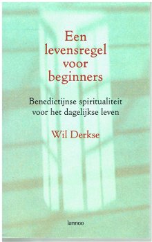 Een levensregel voor beginners door Wil Derkse - 2