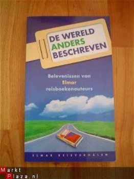 De wereld anders beschreven door Elmar reisboekenauteurs - 1