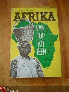 Afrika van top tot teen door J. Klatter