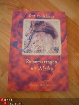 Out to Africa, Reiservaringen uit Afrika door E en P Janssen - 1