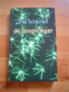 De hoogvlieger door Dick Schouten