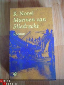 Mannen van Sliedrecht door K. Norel - 1