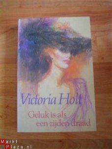 Geluk is als een zijden draad door Victoria Holt