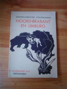 Nederlandsche volkskunde: Noord-Brabant en Limburg