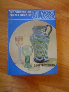 The country life pocket book of glass by Geoffrey Wills - 1