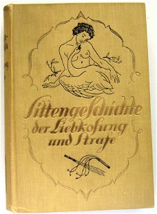 Sittengeschichte der Liebkosung und Strafe (c1928) Erotiek